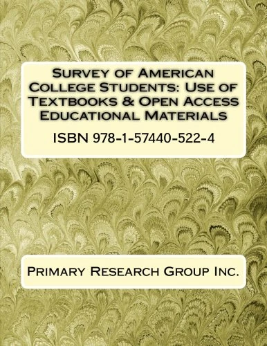 Survey of American College Students: Use of Textbooks & Open Access Educational Materials