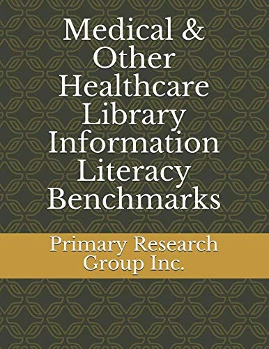Medical & Other Healthcare Library Information Literacy Benchmarks