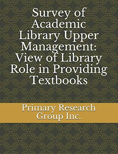 Survey of Academic Library Upper Management: View of Library Role in Providing Textbooks