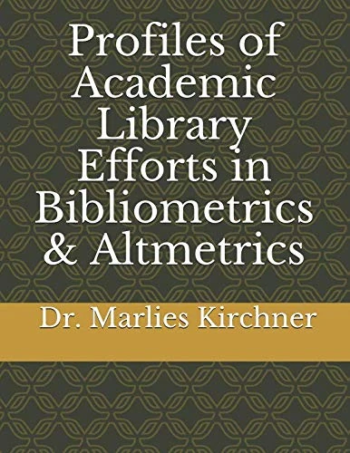 Profiles of Academic Library Efforts in Bibliometrics & Altmetrics