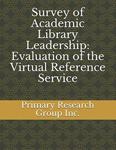 Survey of Academic Library Leadership: Evaluation of the Virtual Reference Service