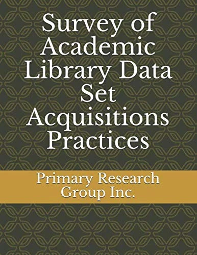 Survey of Academic Library Data Set Acquisitions Practices