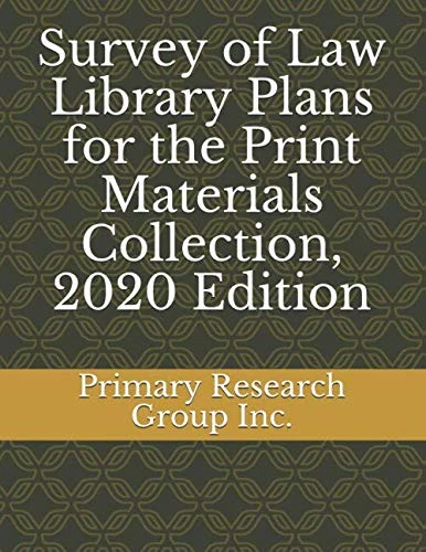 Survey of Law Library Plans for the Print Materials Collection, 2020 Edition