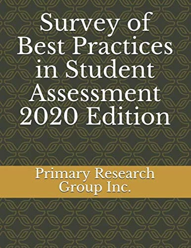 Survey of Best Practices in Student Assessment 2020 Edition