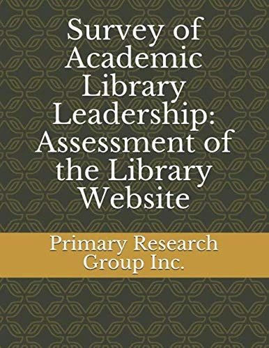 Survey of Academic Library Leadership: Assessment of the Library Website