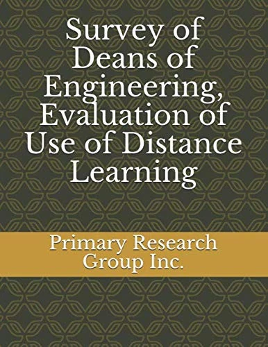 Survey of Deans of Engineering, Evaluation of Use of Distance Learning (Engineering Faculty Surveys)