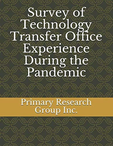 Survey of Technology Transfer Office Experience During the Pandemic