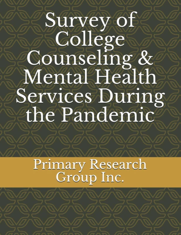 Survey of College Counseling & Mental Health Services During the Pandemic
