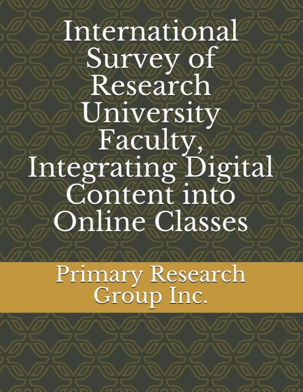 International Survey of Research University Faculty, Integrating Digital Content into Online Classes