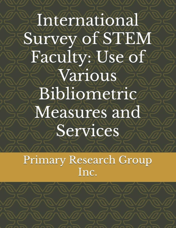 International Survey of STEM Faculty: Use of Various Bibliometric Measures and Services