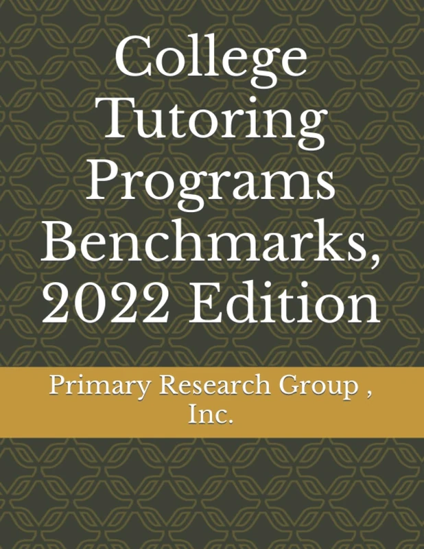 College Tutoring Programs Benchmarks, 2022 Edition