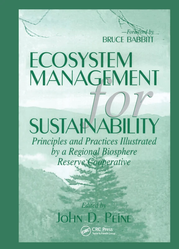 Ecosystem Management for Sustainability: Principles and Practices Illustrated by a Regional Biosphere Reserve Cooperative