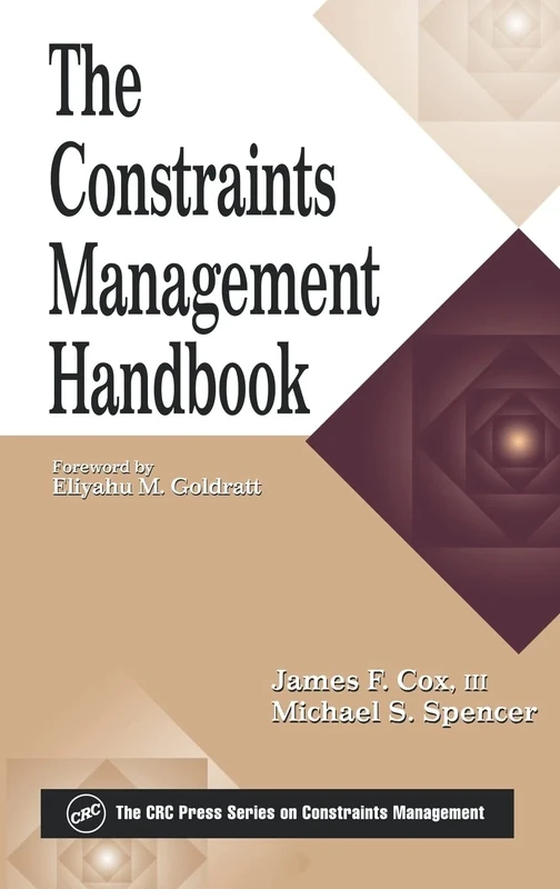 The Constraints Management Handbook (The CRC Press Series on Constraints Management)