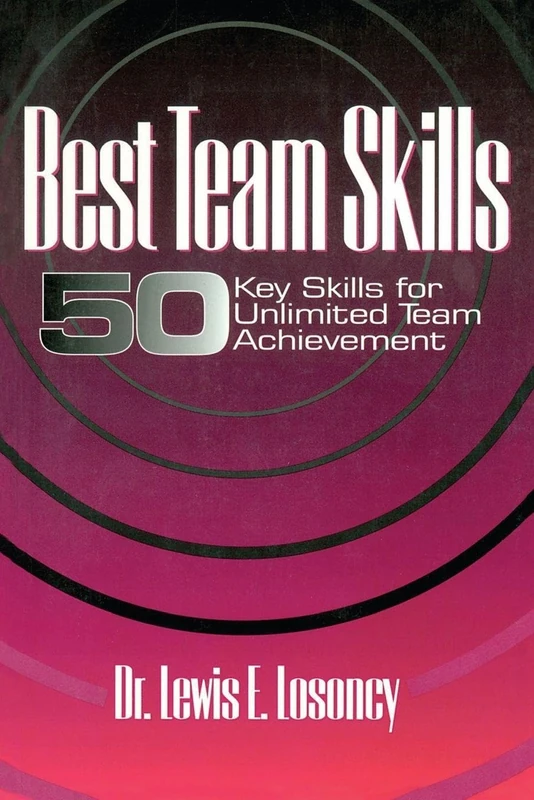 Best Team Skills: Fifty Key Skills for Unlimited Team Achievement - Image 1
