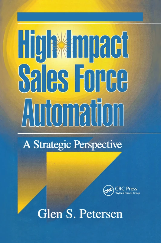 High-Impact Sales Force Automation: A Strategic Perspective