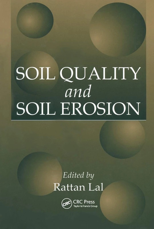 CRC Press Soil Quality and Soil Erosion - Science Textbook