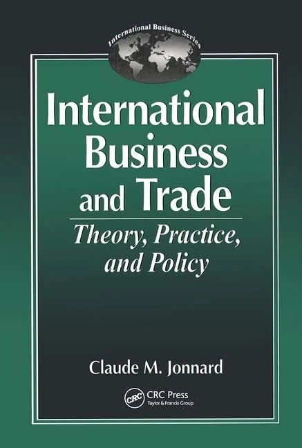 International Business and TradeTheory, Practice, and Policy: Theory, Practice, and Policy