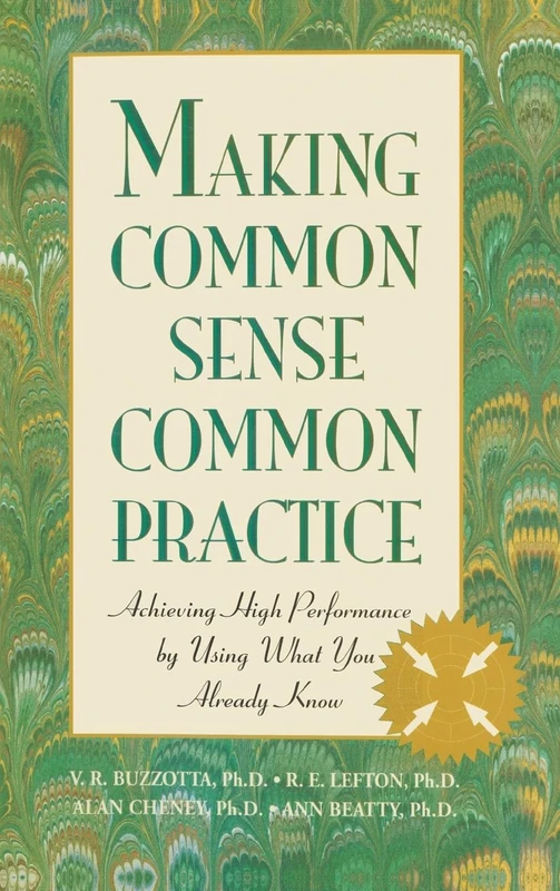 Making Common Sense Common Practice: Achieving High Performance Using What You Already Know - Image 1