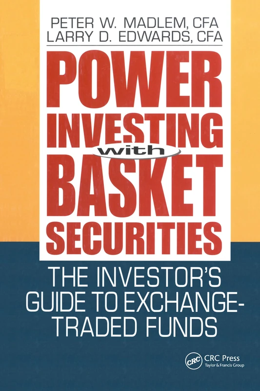 Power Investing With Basket Securities: The Investor's Guide to Exchange-Traded Funds