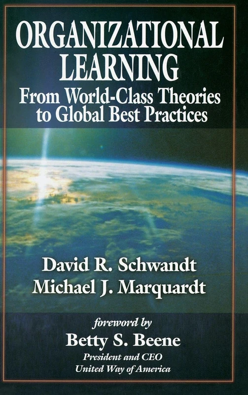 Organizational Learning: From World-Class Theories to Global Best Practices