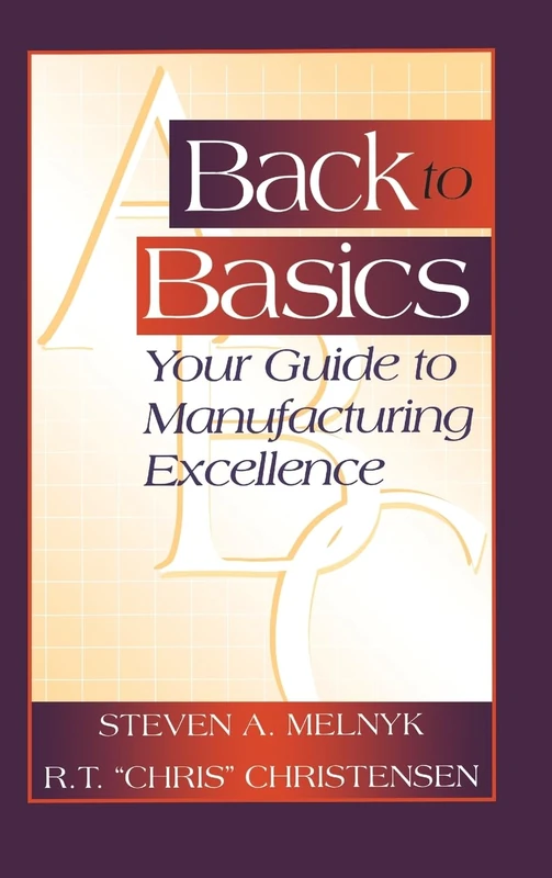 Back to Basics: Your Guide to Manufacturing Excellence (Resource Management)