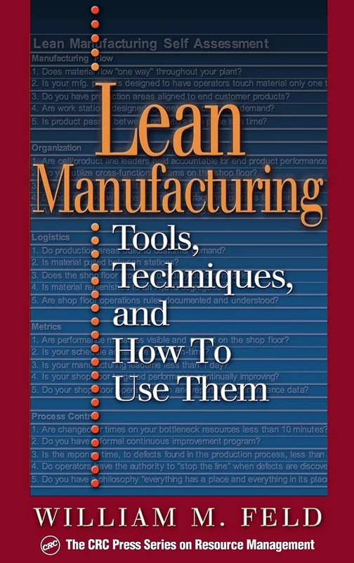 Lean Manufacturing: Tools, Techniques, and How to Use Them (Resource Management)