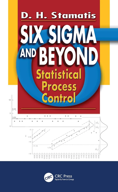 Six Sigma and Beyond: Statistical Process Control, Volume IV