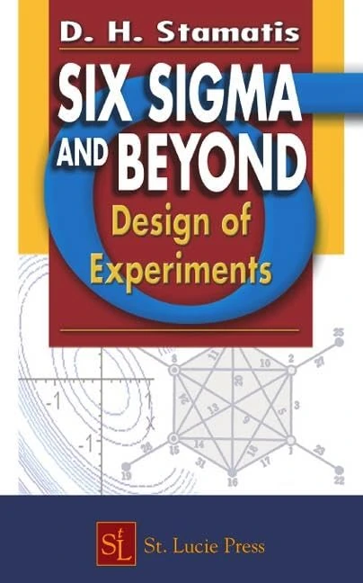 Six Sigma and Beyond: Design of Experiments, Volume V: 05