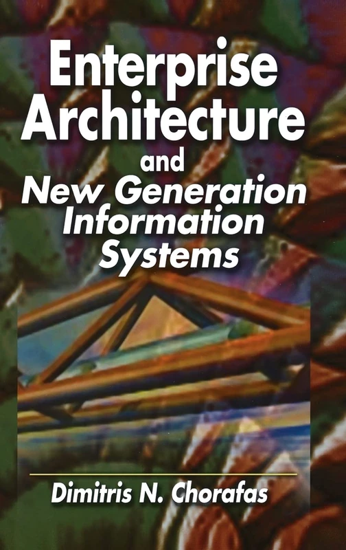 CRC Press Enterprise Architecture and New Generation Info Systems