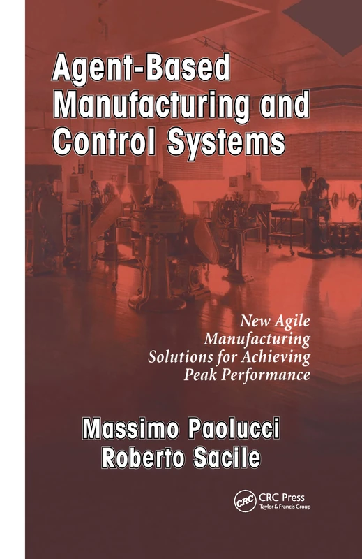 CRC Press Agent-Based Manufacturing and Control Systems Book