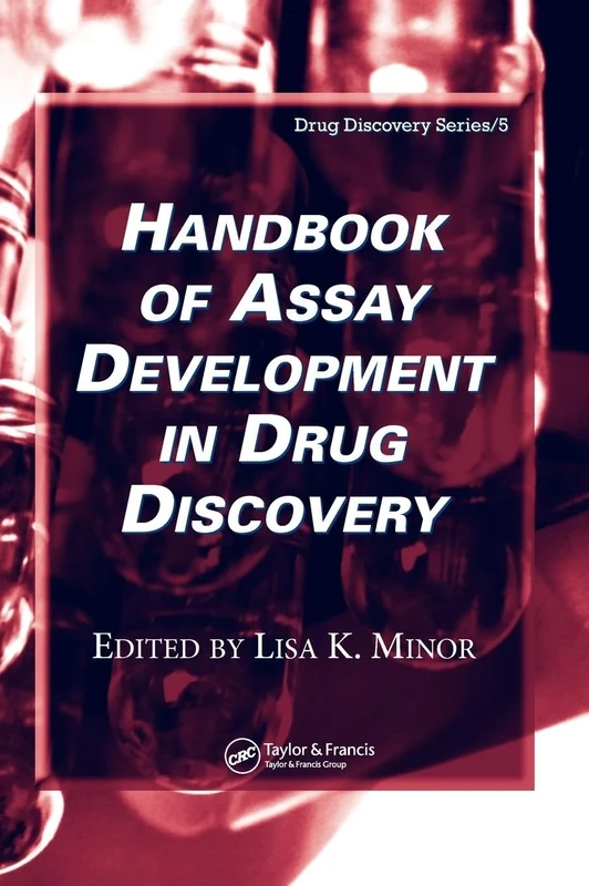 Handbook of Assay Development in Drug Discovery: 5 (Drug Discovery Series)