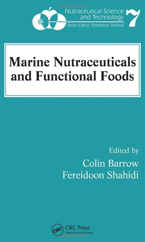 Marine Nutraceuticals and Functional Foods: 07 (Nutraceutical Science and Technology)