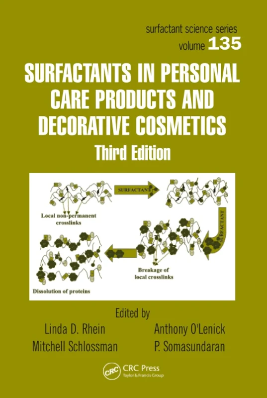 Surfactants in Personal Care Products and Decorative Cosmetics: 135 (Surfactant Science)