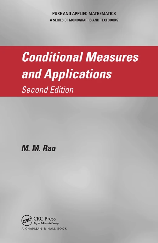 Conditional Measures and Applications: 271 (Monographs and Textbooks in Pure and Applied Mathematics)
