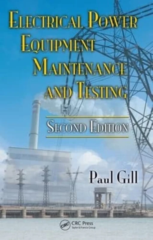 Electrical Power Equipment Maintenance and Testing: 32 (Power Engineering)