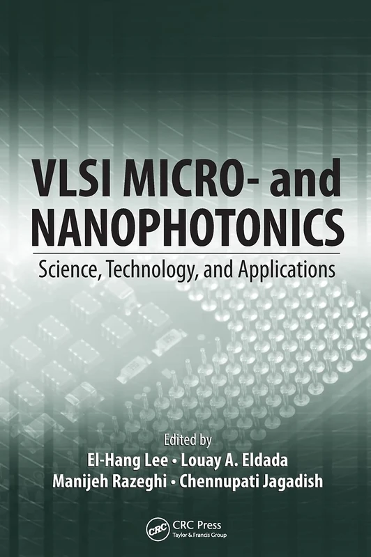 VLSI Micro- and Nanophotonics: Science, Technology, and Applications