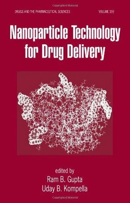 Nanoparticle Technology for Drug Delivery: 159 (Drugs and the Pharmaceutical Sciences)