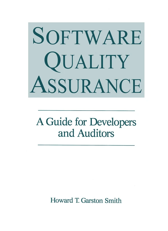 Software Quality Assurance: A Guide for Developers and Auditors - Image 1