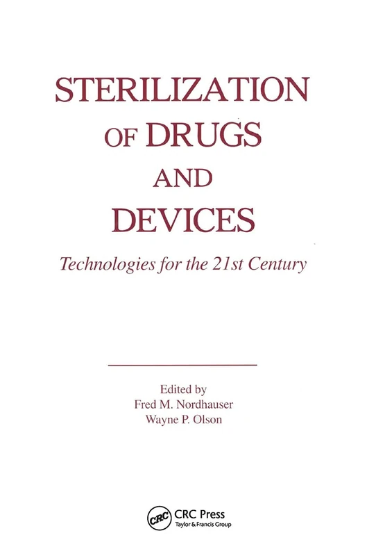 Sterilization of Drugs and Devices: Technologies for the 21st Century