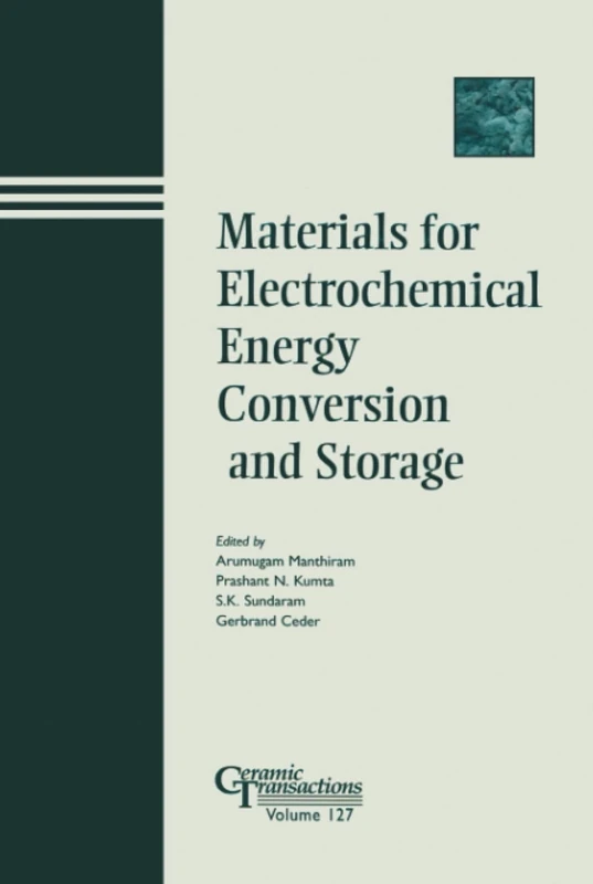 Materials for Electrochemical Energy Conversion and Storage: 127 (Ceramic Transactions Series)