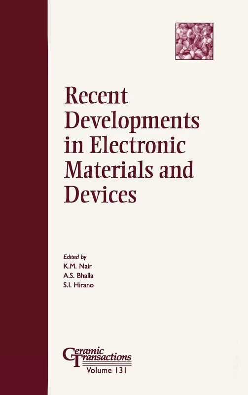 Recent Developments in Electronic Materials and Devices: 131 (Ceramic Transactions Series)