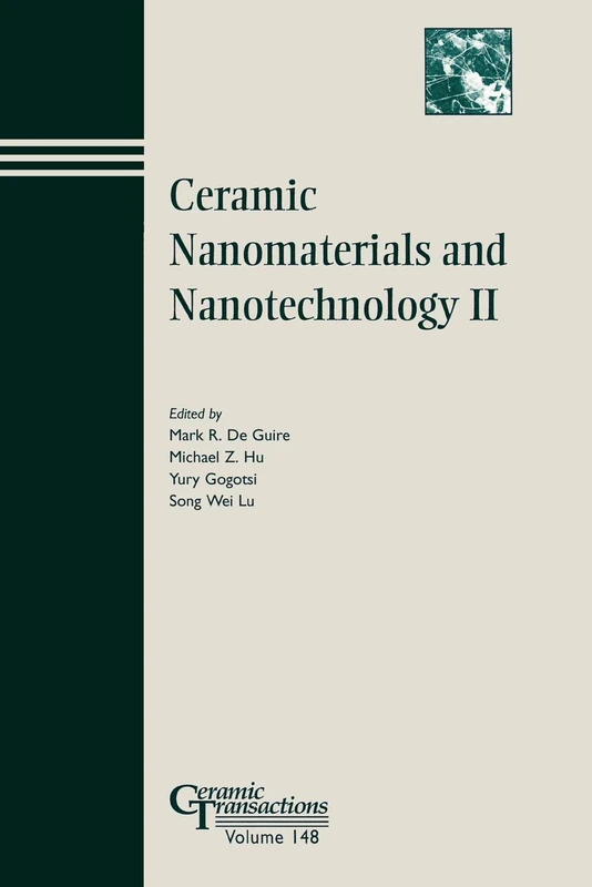 Ceramic Nanomtrls #2 CT V 148: Proceedings of the Nanostructured Materaisl and Nanotechnology Symposium Held at the 105th Annual Meeting of the ... April 27-30 (Ceramic Transactions Series)