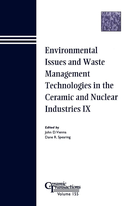 Environment Issues #9 CT V 155: Proceedings of the Science and Technology in Addressing Environmental Issues in the Ceramic Science and Technology for ... Nashville, Ten (Ceramic Transactions Series)