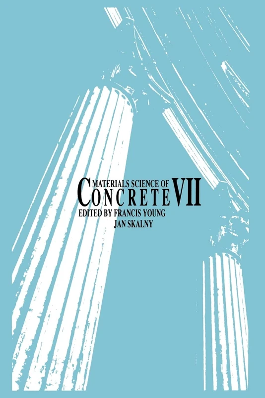Materials Science Concrete V 7: 55 (Materials Science of Concrete Series)