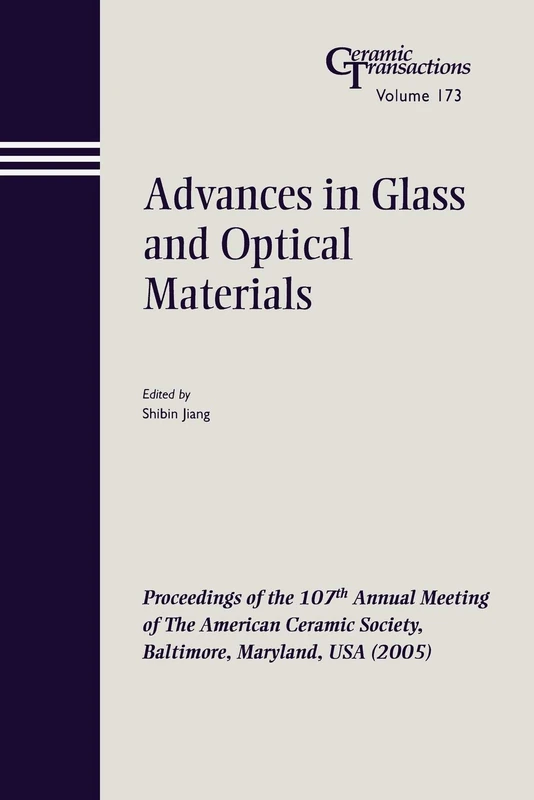 Wiley Adv Glass Optical CT Vol 173 - Ceramic Transactions