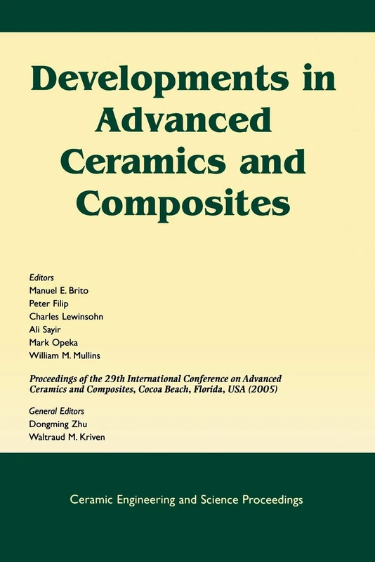 Developments Crmc CESP V26 #8 2005: A Collection of Papers Presented at the 29th International Conference on Advanced Ceramics and Composites, Jan ... (Ceramic Engineering and Science Proceedings)