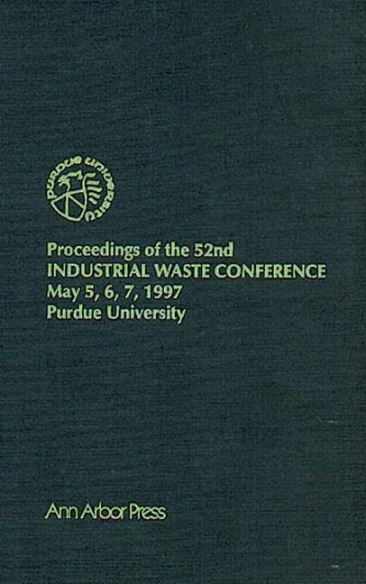 CRC Press Proceedings of the 52nd Purdue Industrial Waste Conference