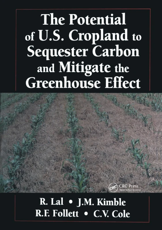 The Potential of U.S. Cropland to Sequester Carbon and Mitigate the Greenhouse Effect