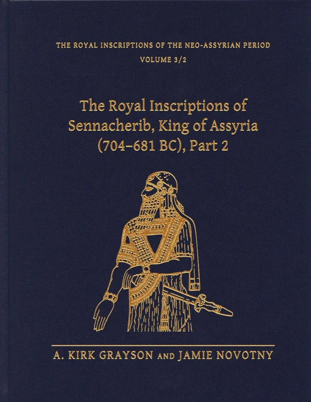 The Royal Inscriptions of Sennacherib, King of Assyria (704-681 BC), Part 2 (Royal Inscriptions of the Neo-Assyrian Period): 3.2