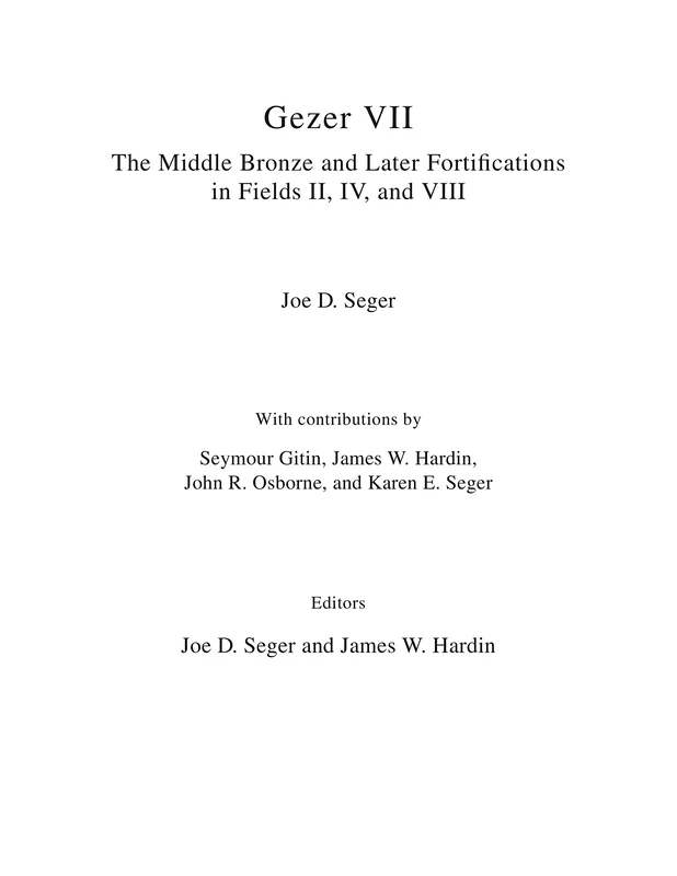 Gezer VII: The Middle Bronze and Later Fortifications in Fields II, IV, and VIII: 7